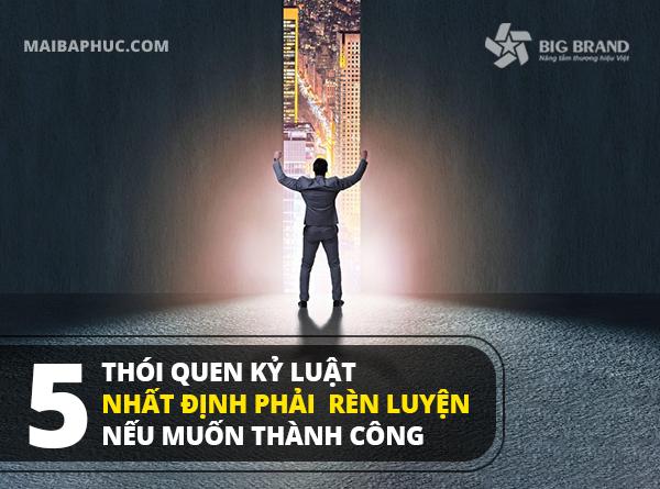 5 thói quen kỷ luật nhất định phải rèn luyện nếu muốn thành công