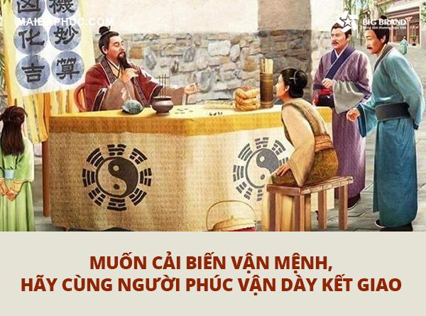 Muốn cải biến vận mệnh, hãy cùng người phúc vận dày kết giao